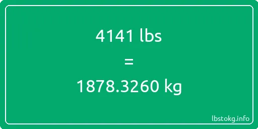 4141 Lbs to Kg - 4141 pounds to kilograms