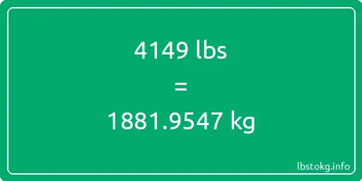 4149 Lbs to Kg - 4149 pounds to kilograms