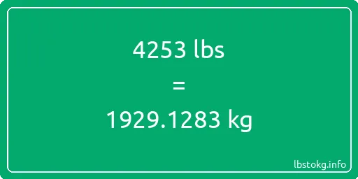 4253 Lbs to Kg - 4253 pounds to kilograms