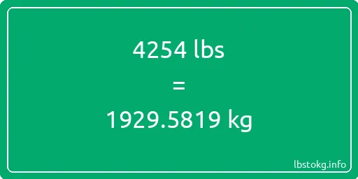 4254 Lbs to Kg - 4254 pounds to kilograms