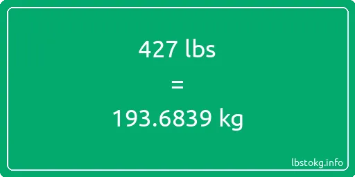 427 Lbs to Kg - 427 pounds to kilograms