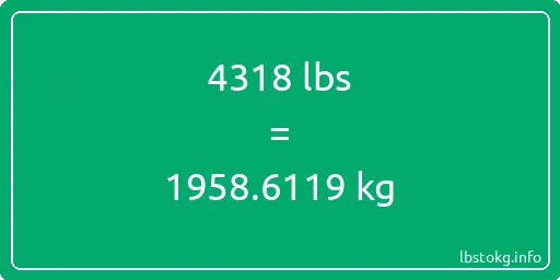 4318 Lbs to Kg - 4318 pounds to kilograms