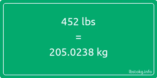 452 Lbs to Kg - 452 pounds to kilograms