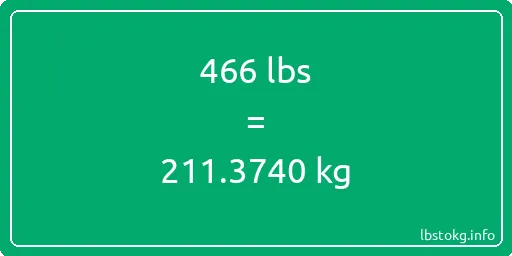 466 Lbs to Kg - 466 pounds to kilograms