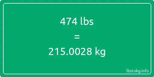 474 Lbs to Kg - 474 pounds to kilograms