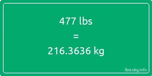 477 Lbs to Kg - 477 pounds to kilograms