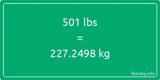 501 Lbs to Kg - 501 pounds to kilograms