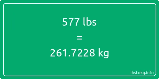 577 Lbs to Kg - 577 pounds to kilograms