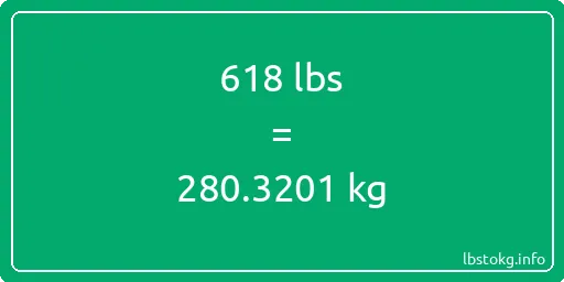 618 Lbs to Kg - 618 pounds to kilograms