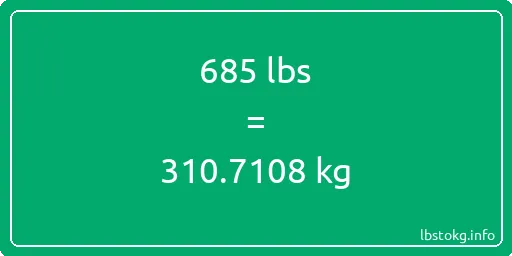 685 Lbs to Kg - 685 pounds to kilograms