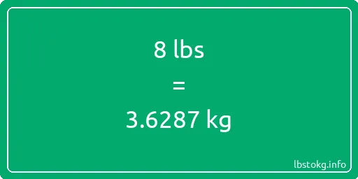 8 Lbs to Kg - 8 pounds to kilograms