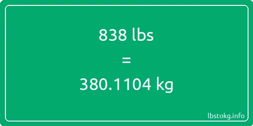 838 Lbs to Kg - 838 pounds to kilograms