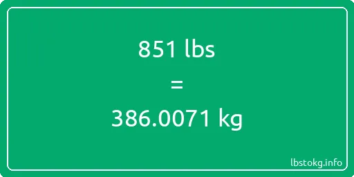 851 Lbs to Kg - 851 pounds to kilograms