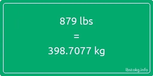 879 Lbs to Kg - 879 pounds to kilograms