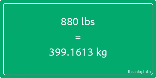 880 Lbs to Kg - 880 pounds to kilograms