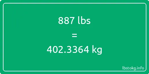 887 Lbs to Kg - 887 pounds to kilograms