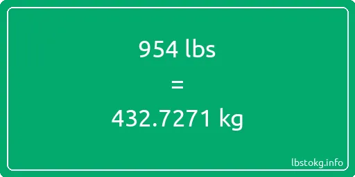 954 Lbs to Kg - 954 pounds to kilograms