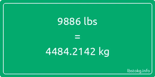 9886 Lbs to Kg - 9886 pounds to kilograms