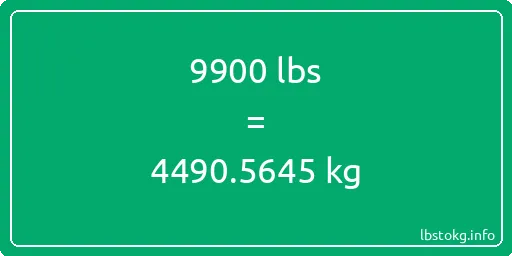 9900 Lbs to Kg - 9900 pounds to kilograms