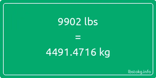 9902 Lbs to Kg - 9902 pounds to kilograms