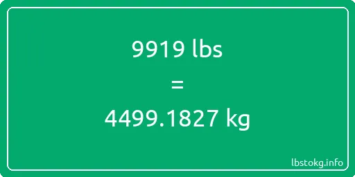 9919 Lbs to Kg - 9919 pounds to kilograms