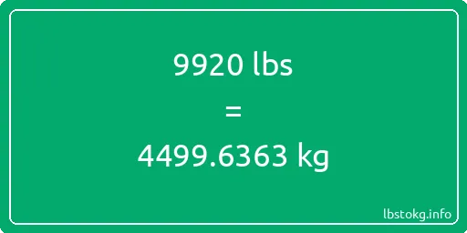 9920 Lbs to Kg - 9920 pounds to kilograms