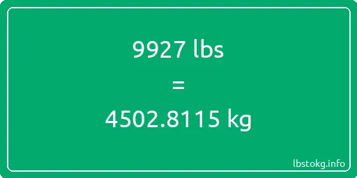 9927 Lbs to Kg - 9927 pounds to kilograms