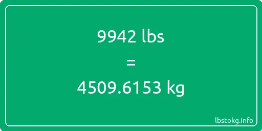 9942 Lbs to Kg - 9942 pounds to kilograms