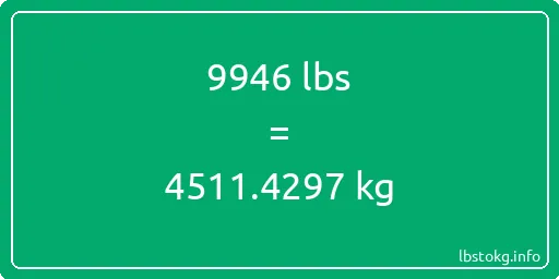 9946 Lbs to Kg - 9946 pounds to kilograms