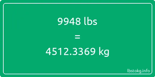 9948 Lbs to Kg - 9948 pounds to kilograms