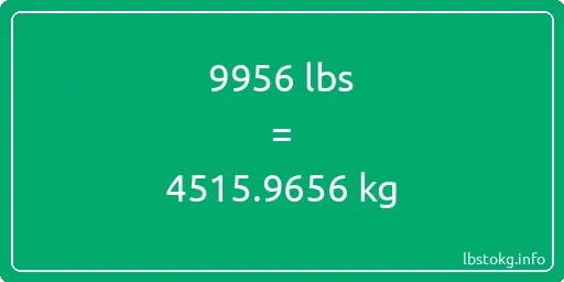 9956 Lbs to Kg - 9956 pounds to kilograms