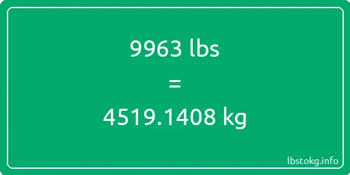 9963 Lbs to Kg - 9963 pounds to kilograms