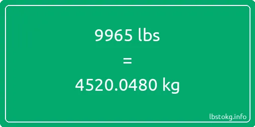 9965 Lbs to Kg - 9965 pounds to kilograms