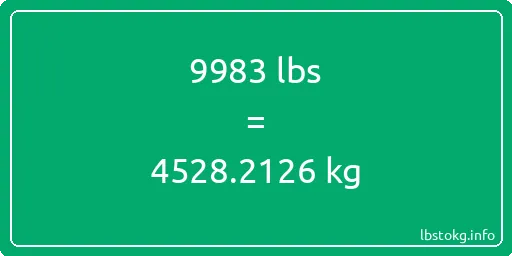 9983 Lbs to Kg - 9983 pounds to kilograms