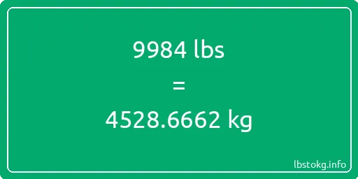 9984 Lbs to Kg - 9984 pounds to kilograms