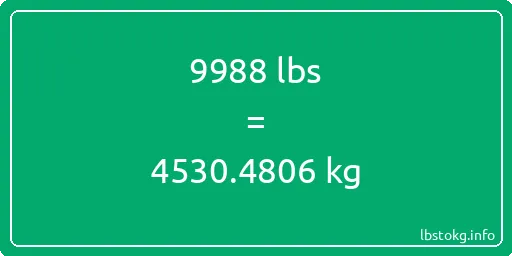 9988 Lbs to Kg - 9988 pounds to kilograms