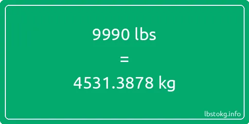 9990 Lbs to Kg - 9990 pounds to kilograms