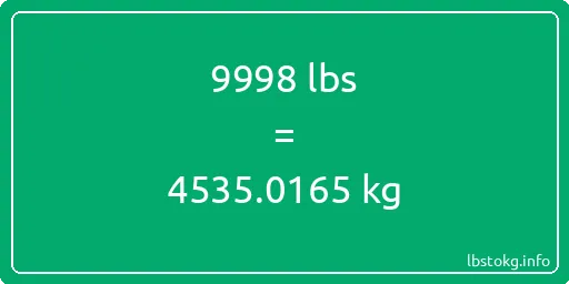 9998 Lbs to Kg - 9998 pounds to kilograms