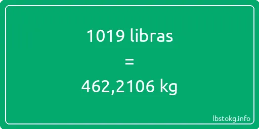 1019 libras en kg - 1019 libras en kilogramos