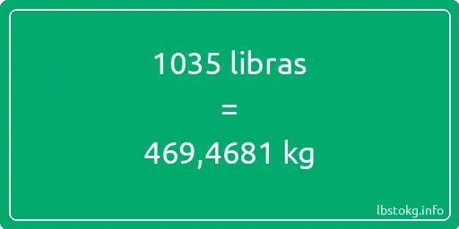 1035 libras en kg - 1035 libras en kilogramos