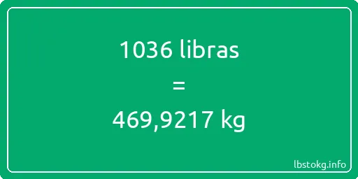 1036 libras en kg - 1036 libras en kilogramos