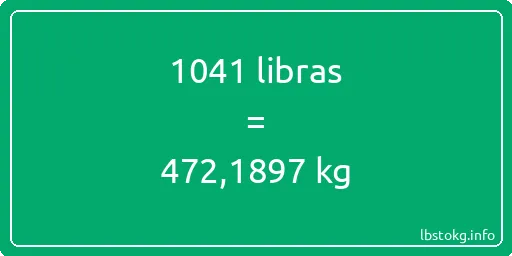 1041 libras en kg - 1041 libras en kilogramos