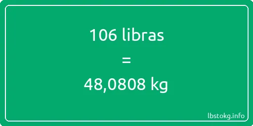 106 libras en kg - 106 libras en kilogramos