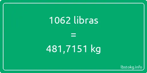 1062 libras en kg - 1062 libras en kilogramos