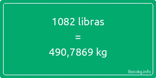 1082 libras en kg - 1082 libras en kilogramos