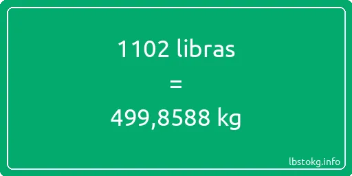 1102 libras en kg - 1102 libras en kilogramos