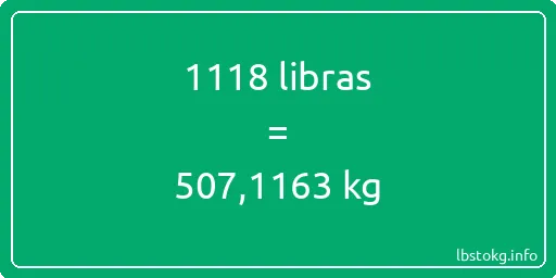 1118 libras en kg - 1118 libras en kilogramos