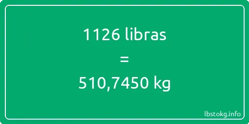 1126 libras en kg - 1126 libras en kilogramos