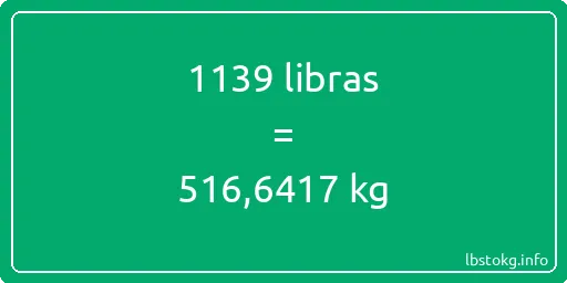 1139 libras en kg - 1139 libras en kilogramos