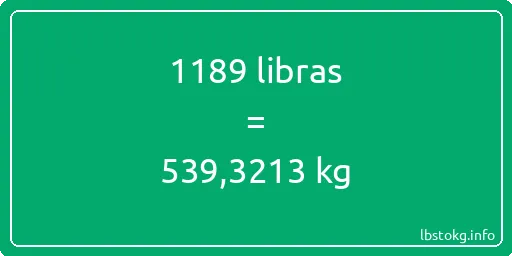 1189 libras en kg - 1189 libras en kilogramos